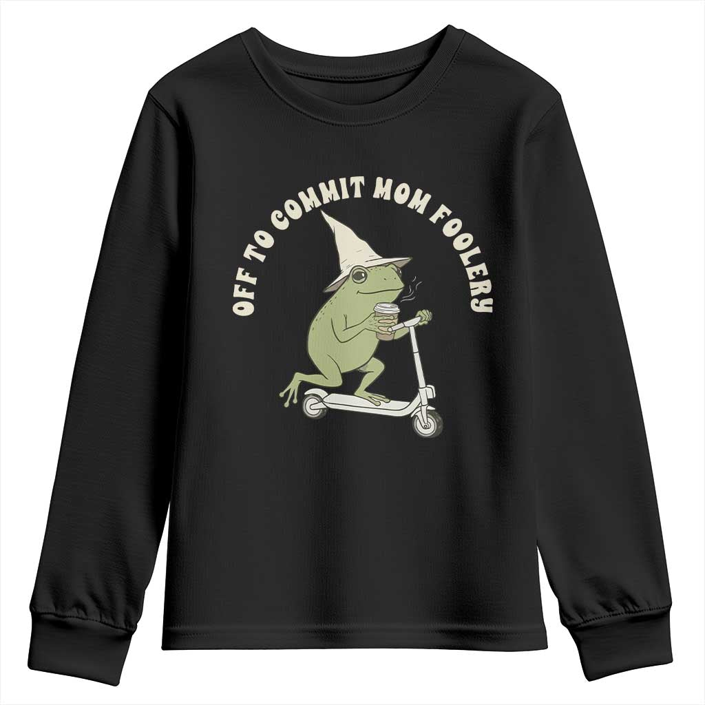 Off To Commit Mom Foolery Youth Sweatshirt Funny Mama Frog Scooter Mother's Day TS11 Black Print Your Wear