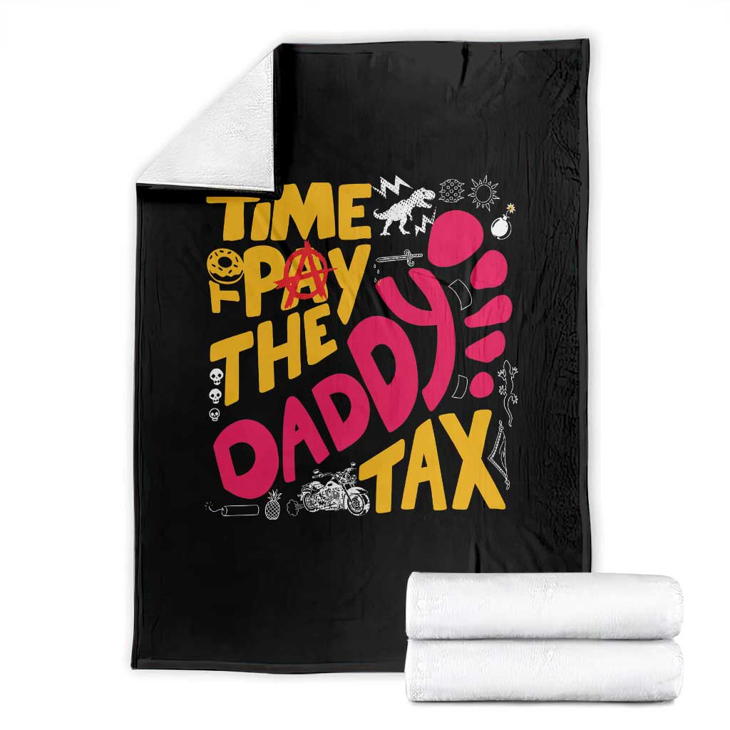 Time To Pay The Daddy Tax Throw Blanket Dungeon Gamer Dad Father’s Day TS11 Black Print Your Wear
