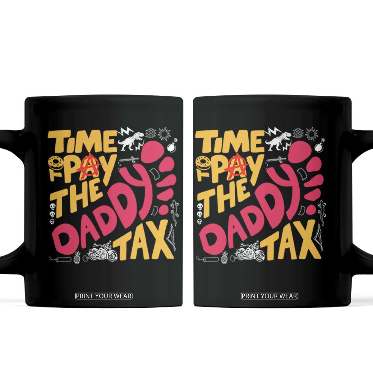 Time To Pay The Daddy Tax Coffee Mug Dungeon Gamer Dad Father’s Day TS11 Black Print Your Wear