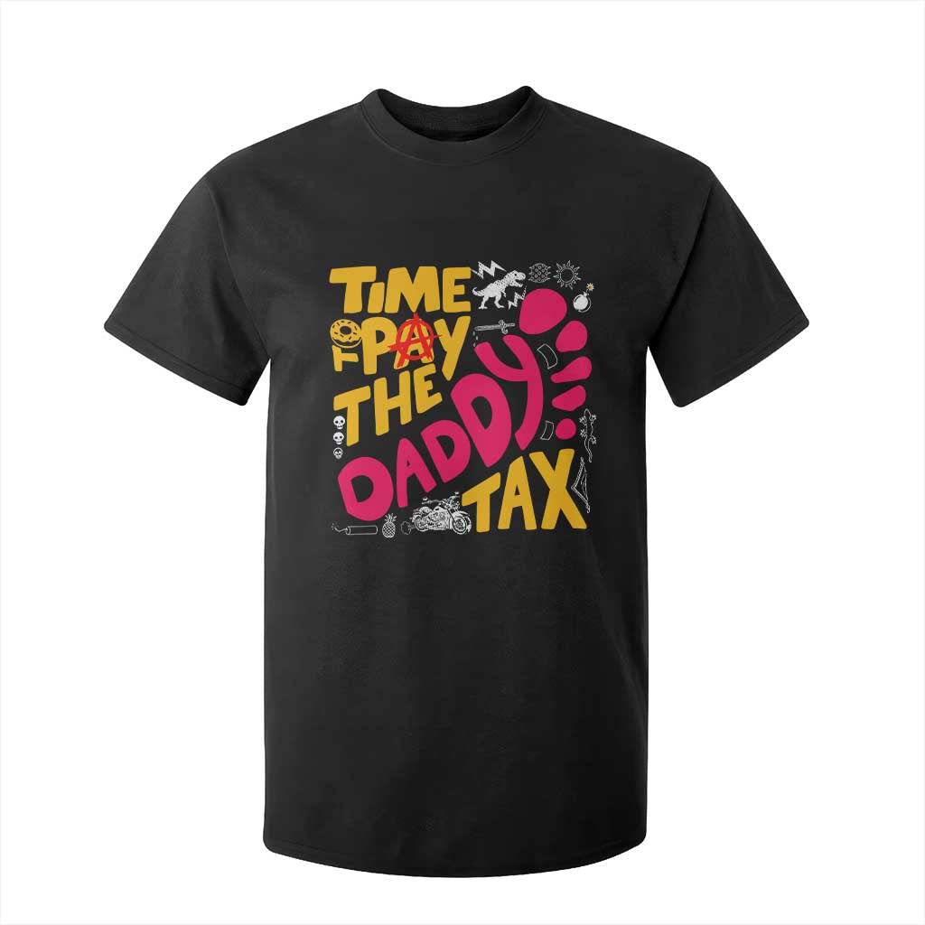 Time To Pay The Daddy Tax T Shirt For Kid Dungeon Gamer Dad Father’s Day TS11 Black Print Your Wear