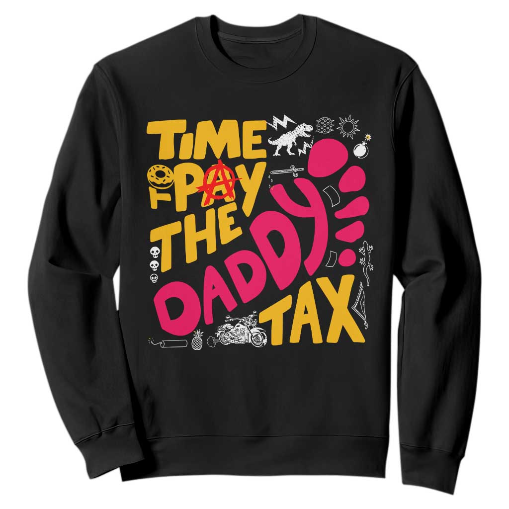 Time To Pay The Daddy Tax Sweatshirt Dungeon Gamer Dad Father’s Day TS11 Black Print Your Wear