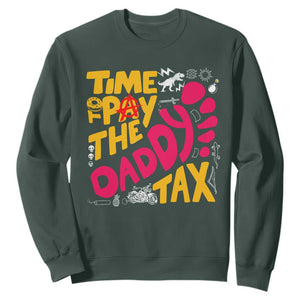 Time To Pay The Daddy Tax Sweatshirt Dungeon Gamer Dad Father’s Day TS11 Dark Forest Green Print Your Wear