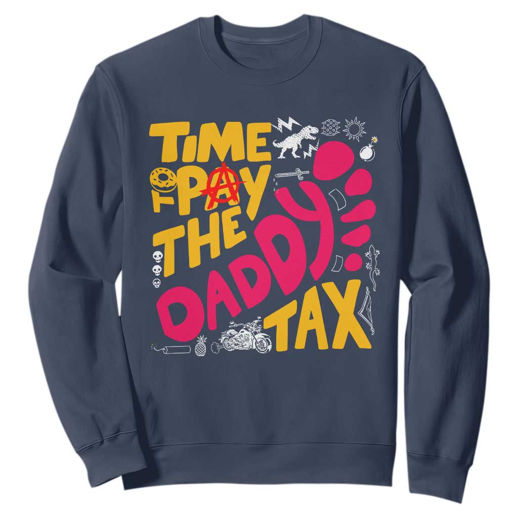 Time To Pay The Daddy Tax Sweatshirt Dungeon Gamer Dad Father’s Day TS11 Navy Print Your Wear