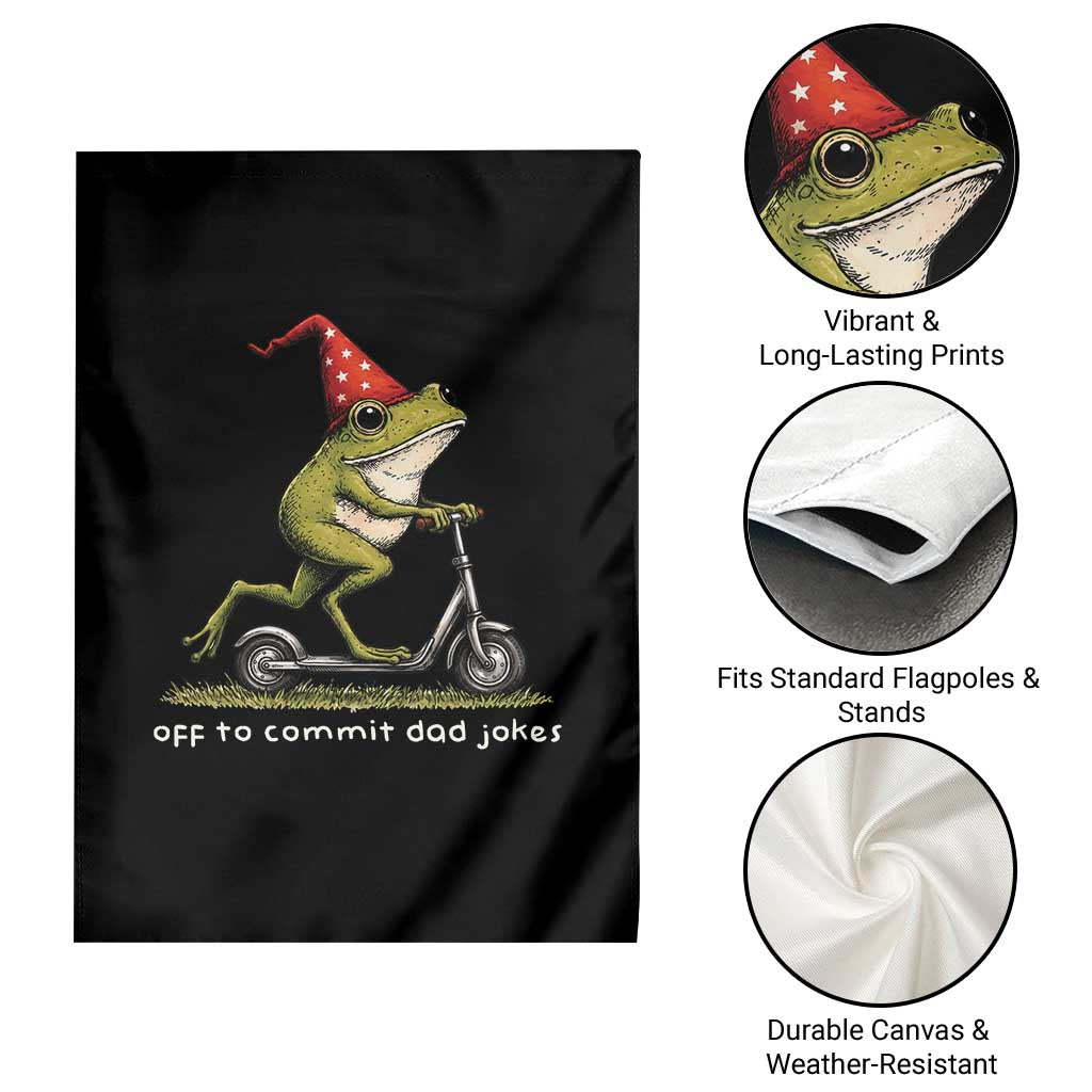 Off To Commit Dad Jokes Garden Flag Funny Daddy Frog Scooter Fathers Day TS11 Print Your Wear