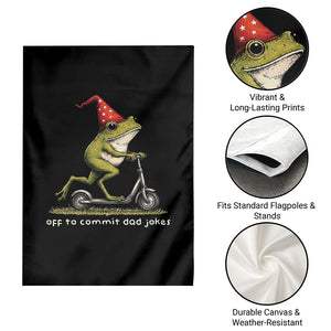 Off To Commit Dad Jokes Garden Flag Funny Daddy Frog Scooter Fathers Day TS11 Print Your Wear