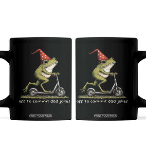 Off To Commit Dad Jokes Coffee Mug Funny Daddy Frog Scooter Fathers Day TS11 Black Print Your Wear
