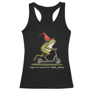 Off To Commit Dad Jokes Racerback Tank Top Funny Daddy Frog Scooter Fathers Day TS11 Black Print Your Wear
