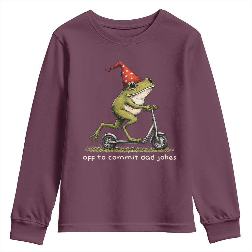 Off To Commit Dad Jokes Youth Sweatshirt Funny Daddy Frog Scooter Fathers Day TS11 Maroon Print Your Wear