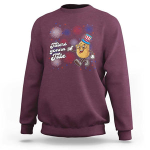 Funny Tater Tot Foodie Sweatshirt Taters Gonna Tate Potato TS11 Maroon Print Your Wear