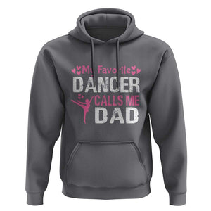 Father And Daughter Hoodie My Favorite Dancer Calls Me Dad Father's Day TS11 Charcoal Print Your Wear