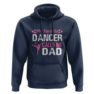 Father And Daughter Hoodie My Favorite Dancer Calls Me Dad Father's Day TS11 Navy Print Your Wear