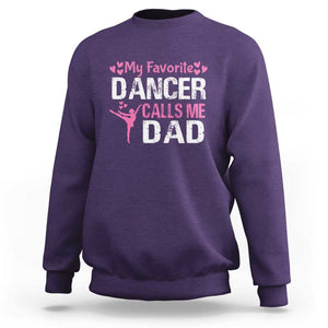 Father And Daughter Sweatshirt My Favorite Dancer Calls Me Dad Father's Day TS11 Purple Print Your Wear