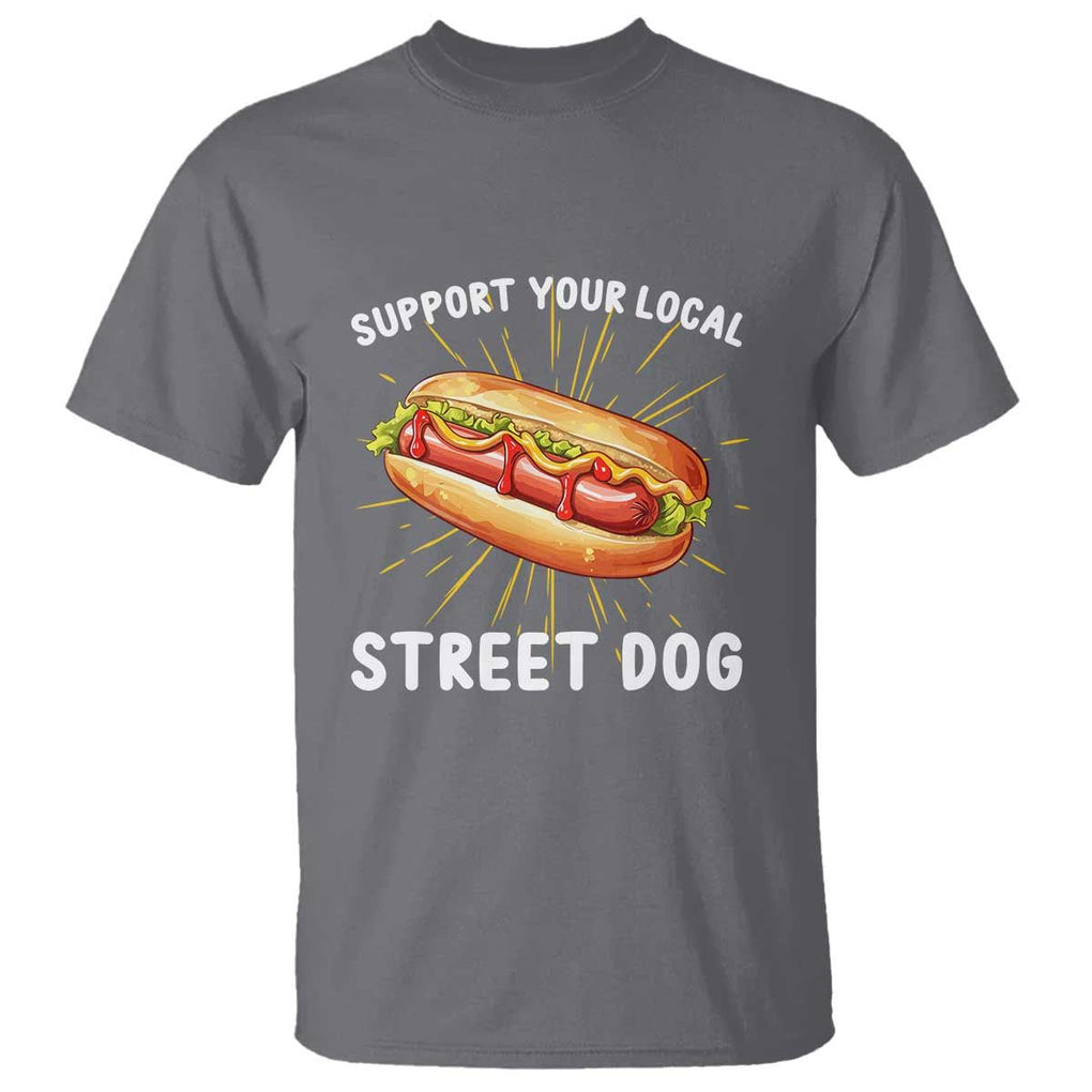 Funny Hotdog T Shirt Support Your Local Street Dog TS11 Charcoal Print Your Wear