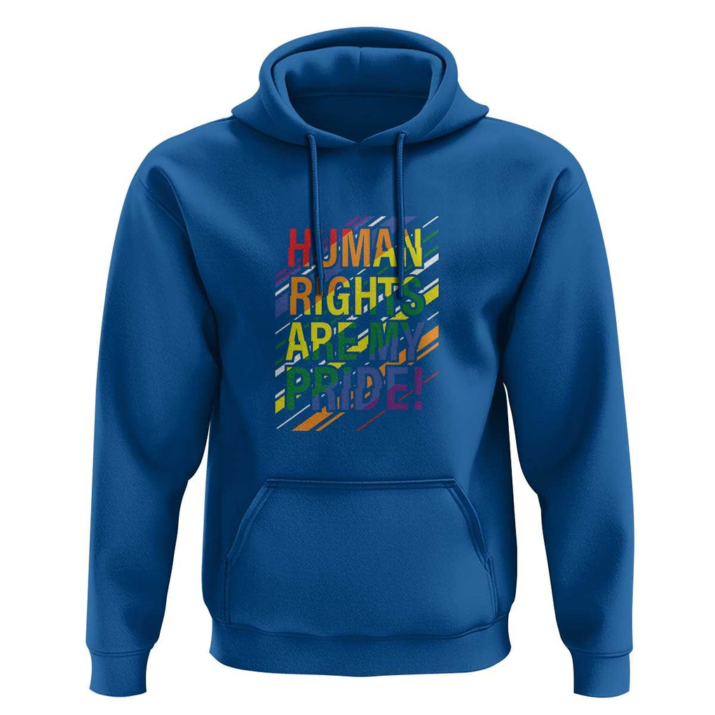 Proud Ally Hoodie Human Rights Are My Pride Rainbow LGBT Flag TS11 Royal Blue Print Your Wear