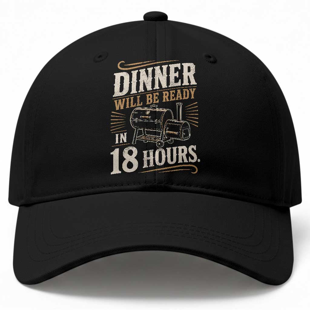Funny BBQ Grilling Dad Baseball Cap Dinner Will Be Ready In 18 Hours Fathers Day