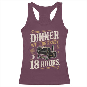 Funny BBQ Grilling Dad Racerback Tank Top Dinner Will Be Ready In 18 Hours Fathers Day