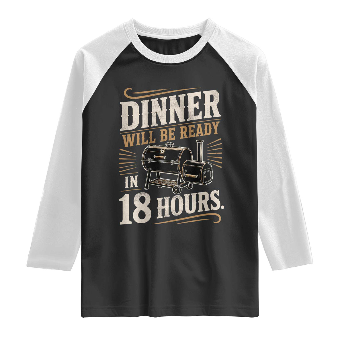 Funny BBQ Grilling Dad Raglan Shirt Dinner Will Be Ready In 18 Hours Fathers Day
