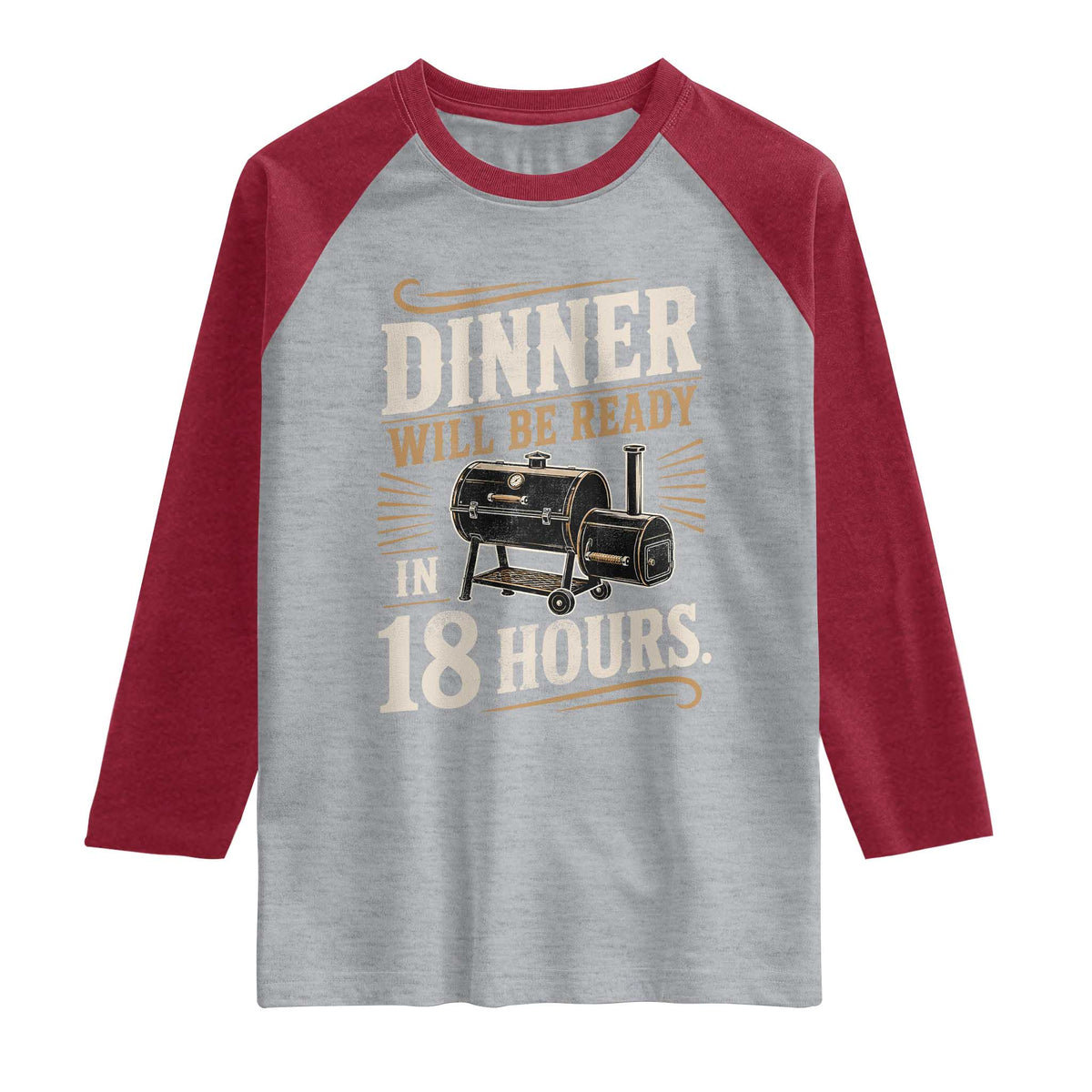 Funny BBQ Grilling Dad Raglan Shirt Dinner Will Be Ready In 18 Hours Fathers Day