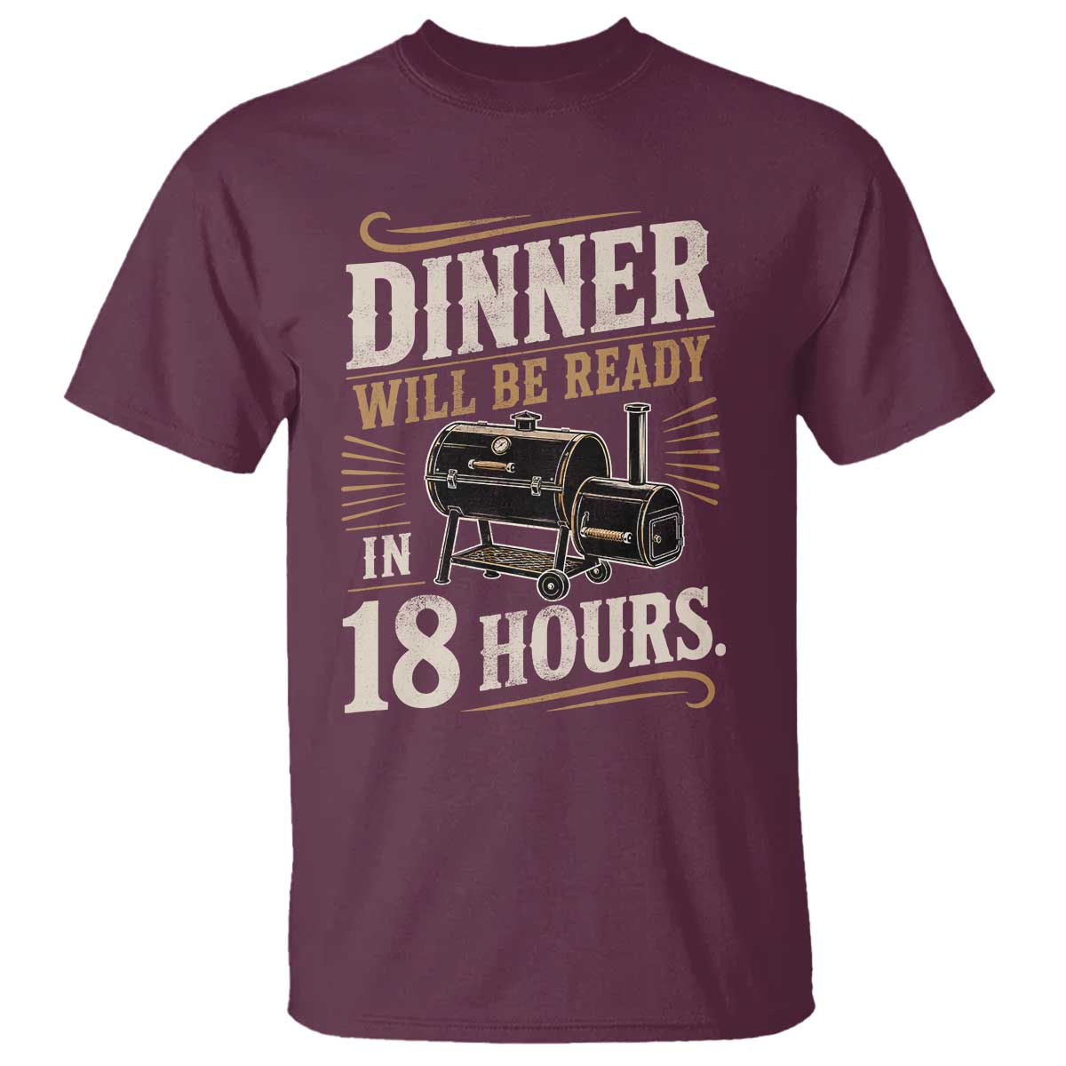 Funny BBQ Grilling Dad T Shirt Dinner Will Be Ready In 18 Hours Fathers Day
