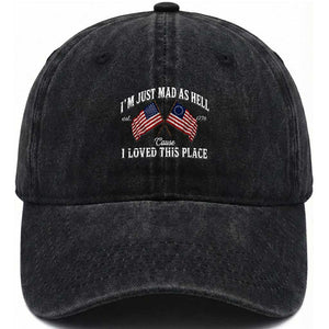 I'm Just Mad As Hell Cause I Loved This Place Washed Cotton Baseball Cap 4th of July TS11 Print Your Wear