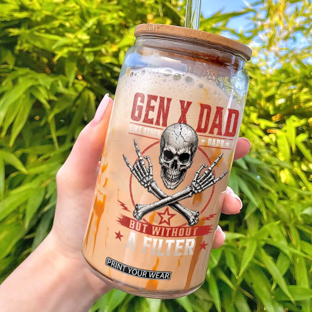 Gen X Dad Like Other Dads But Without A Filter Glass Can Funny Fathers Day TS11 Black Print Your Wear