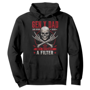 Gen X Dad Like Other Dads But Without A Filter Hoodie Funny Fathers Day TS11 Black Print Your Wear