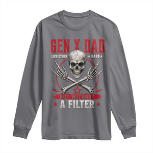Gen X Dad Like Other Dads But Without A Filter Long Sleeve Shirt Funny Fathers Day TS11 Charcoal Print Your Wear