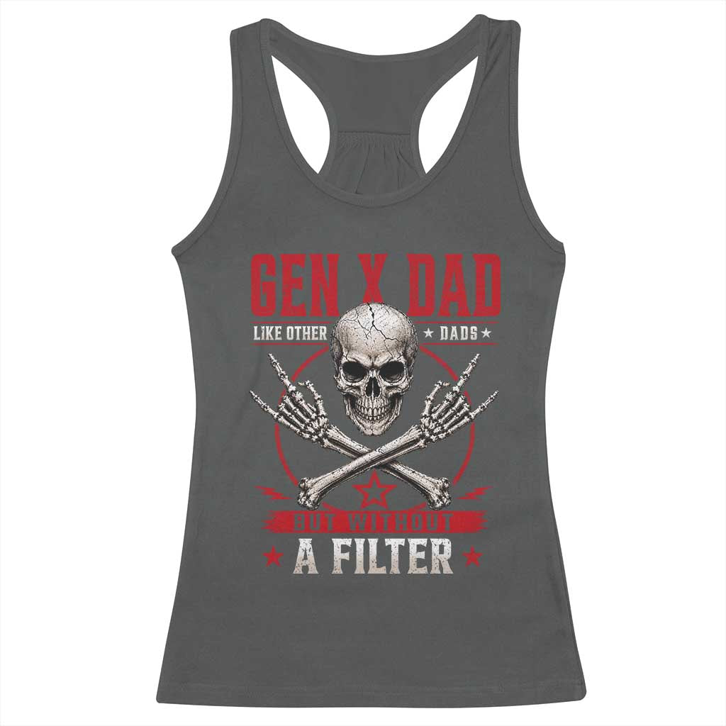 Gen X Dad Like Other Dads But Without A Filter Racerback Tank Top Funny Fathers Day TS11 Dark Heather Print Your Wear