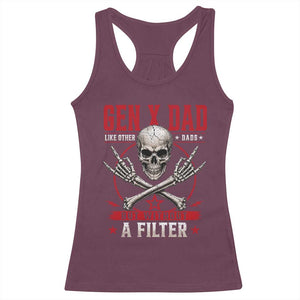 Gen X Dad Like Other Dads But Without A Filter Racerback Tank Top Funny Fathers Day TS11 Maroon Print Your Wear