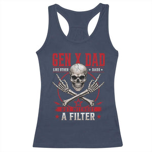 Gen X Dad Like Other Dads But Without A Filter Racerback Tank Top Funny Fathers Day TS11 Navy Print Your Wear