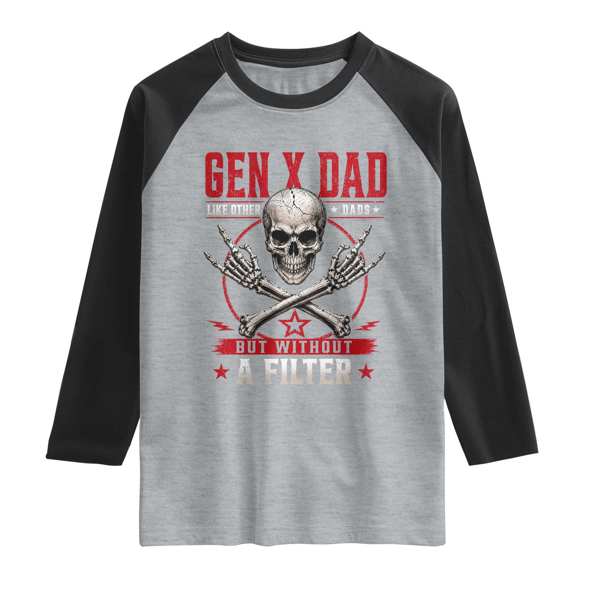 Gen X Dad Like Other Dads But Without A Filter Raglan Shirt Funny Fathers Day TS11 Heather Gray Black Print Your Wear