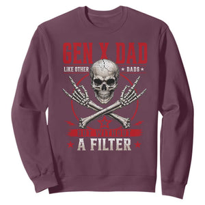 Gen X Dad Like Other Dads But Without A Filter Sweatshirt Funny Fathers Day TS11 Maroon Print Your Wear