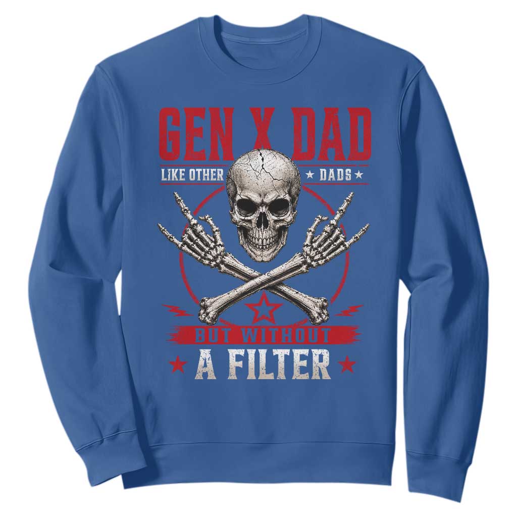 Gen X Dad Like Other Dads But Without A Filter Sweatshirt Funny Fathers Day TS11 Royal Blue Print Your Wear