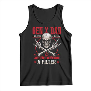 Gen X Dad Like Other Dads But Without A Filter Tank Top Funny Fathers Day TS11 Black Print Your Wear