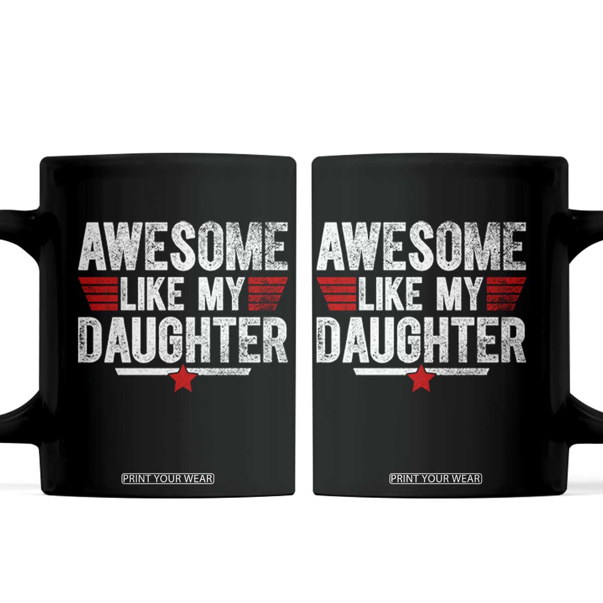 Awesome Like My Daughter Coffee Mug Funny Girl Dad Quote TS11 Black Print Your Wear
