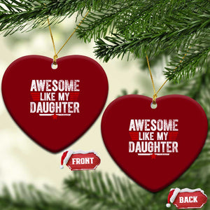 Awesome Like My Daughter Ceramic Ornament Funny Girl Dad Quote TS11 Print Your Wear