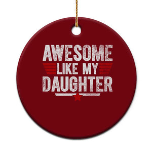 Awesome Like My Daughter Ceramic Ornament Funny Girl Dad Quote TS11 1pc Red Print Your Wear
