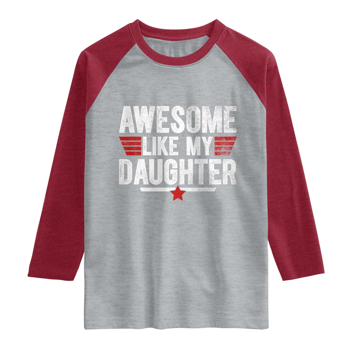 Awesome Like My Daughter Raglan Shirt Funny Girl Dad Quote TS11 Heather Gray Heather Red Print Your Wear