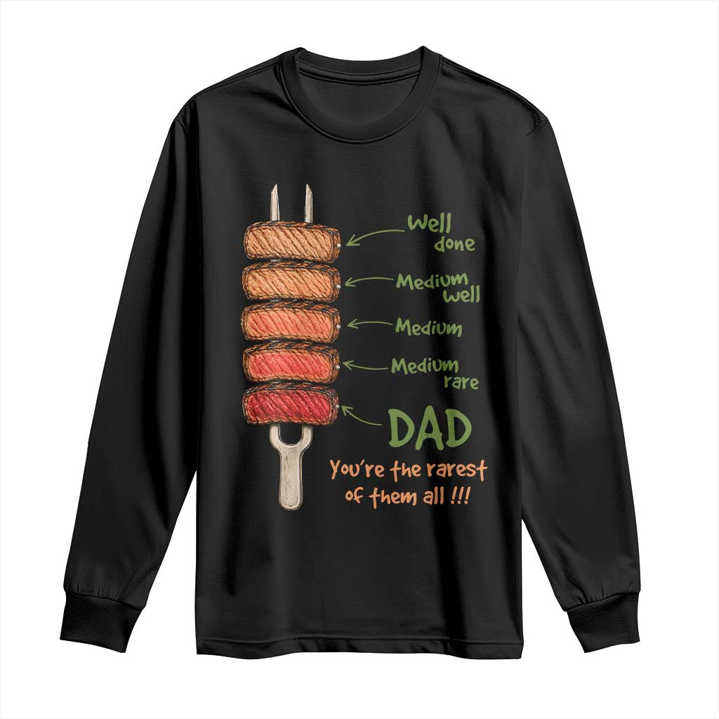 Grill Dad Long Sleeve Shirt You're The Rarest of Them All BBQ Father TS11 Black Print Your Wear