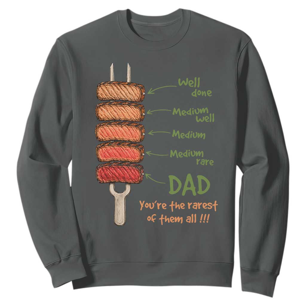 Grill Dad Sweatshirt You're The Rarest of Them All BBQ Father TS11 Dark Heather Print Your Wear