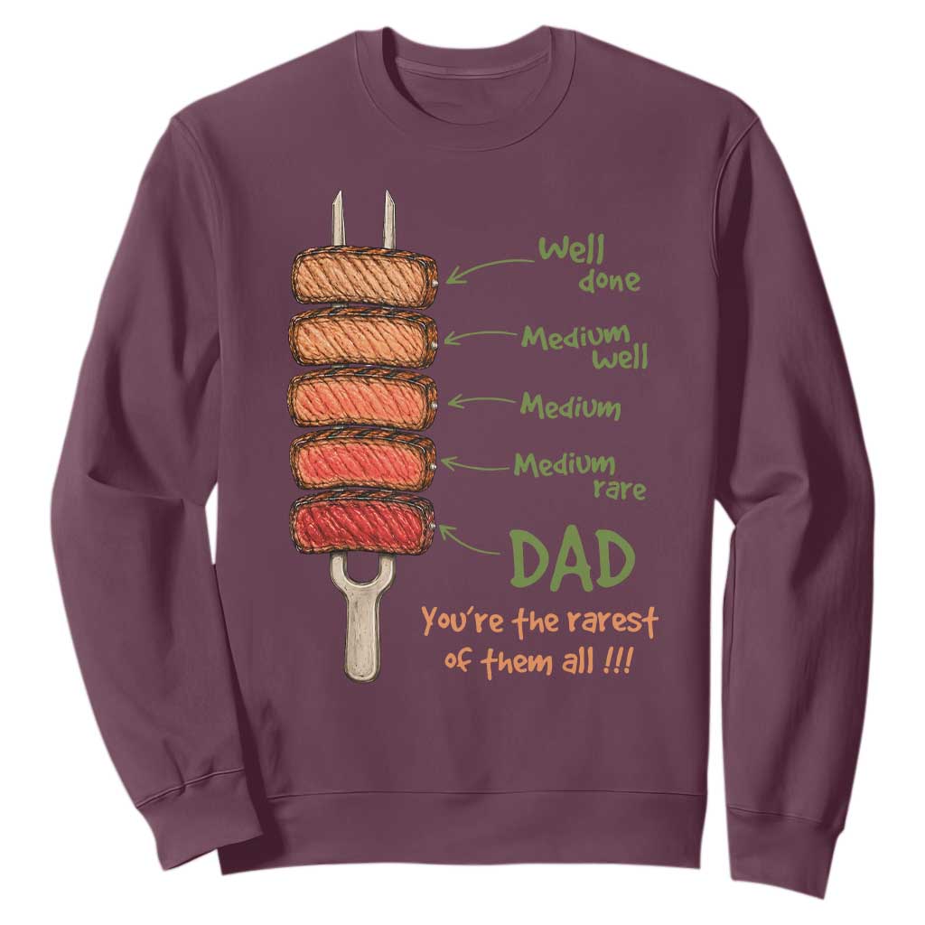 Grill Dad Sweatshirt You're The Rarest of Them All BBQ Father TS11 Maroon Print Your Wear