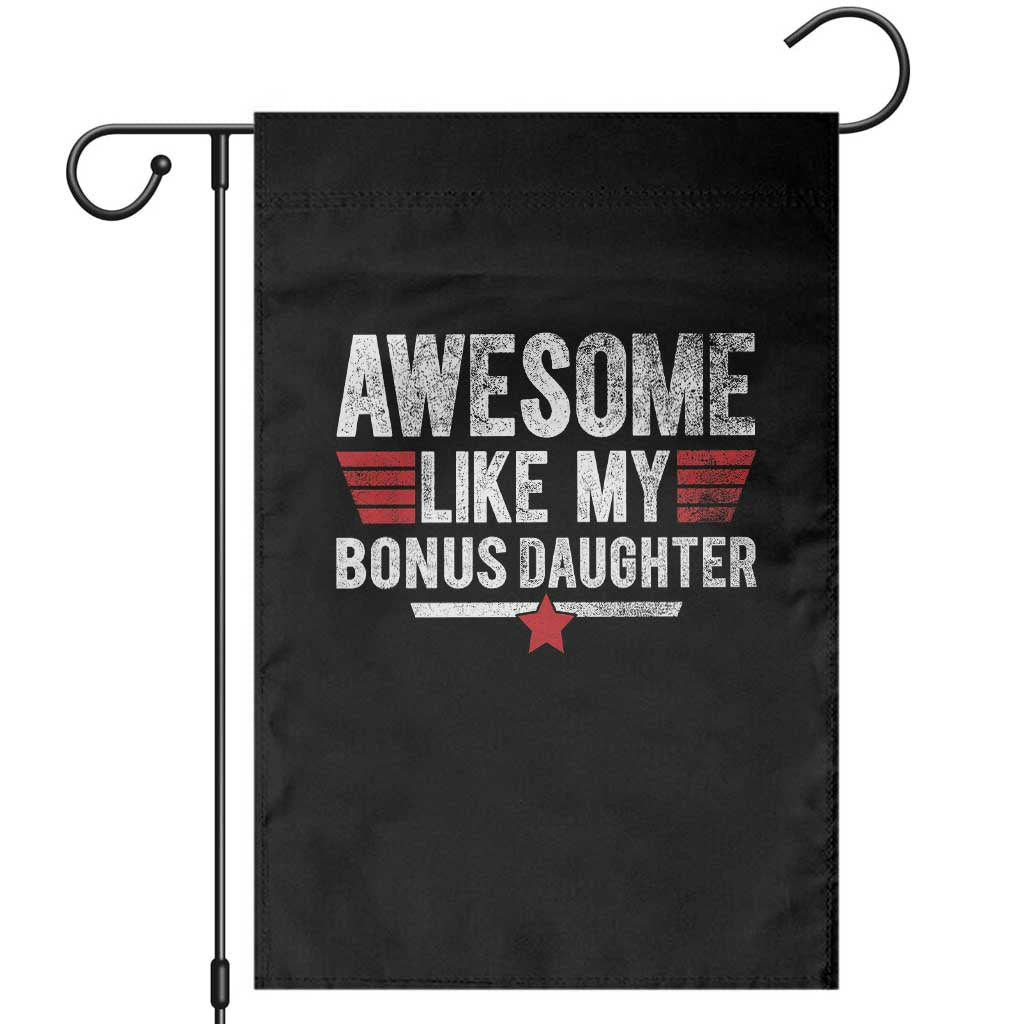 Awesome Like My Bonus Daughter Garden Flag Funny Girl Bonus Dad Quote TS11 Black Print Your Wear
