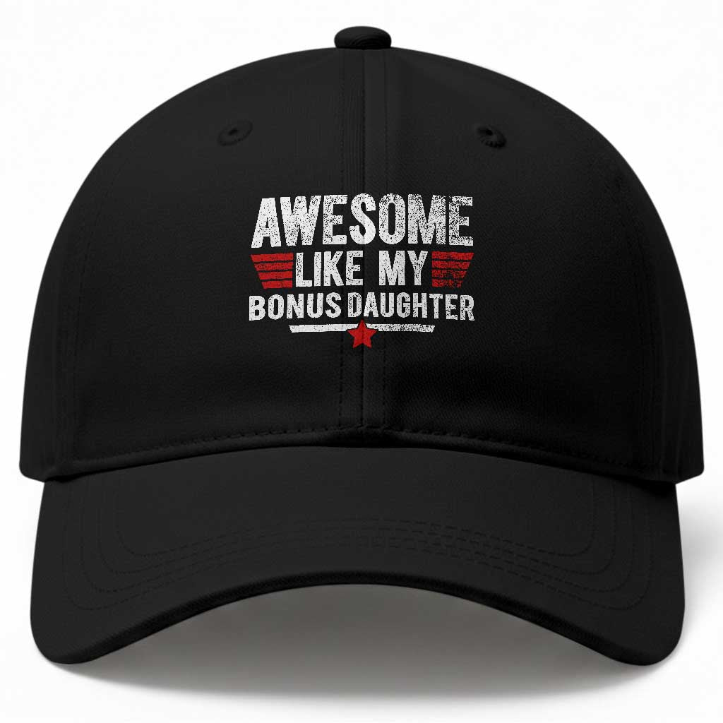 Awesome Like My Bonus Daughter Baseball Cap Funny Girl Bonus Dad Quote TS11 Print Your Wear