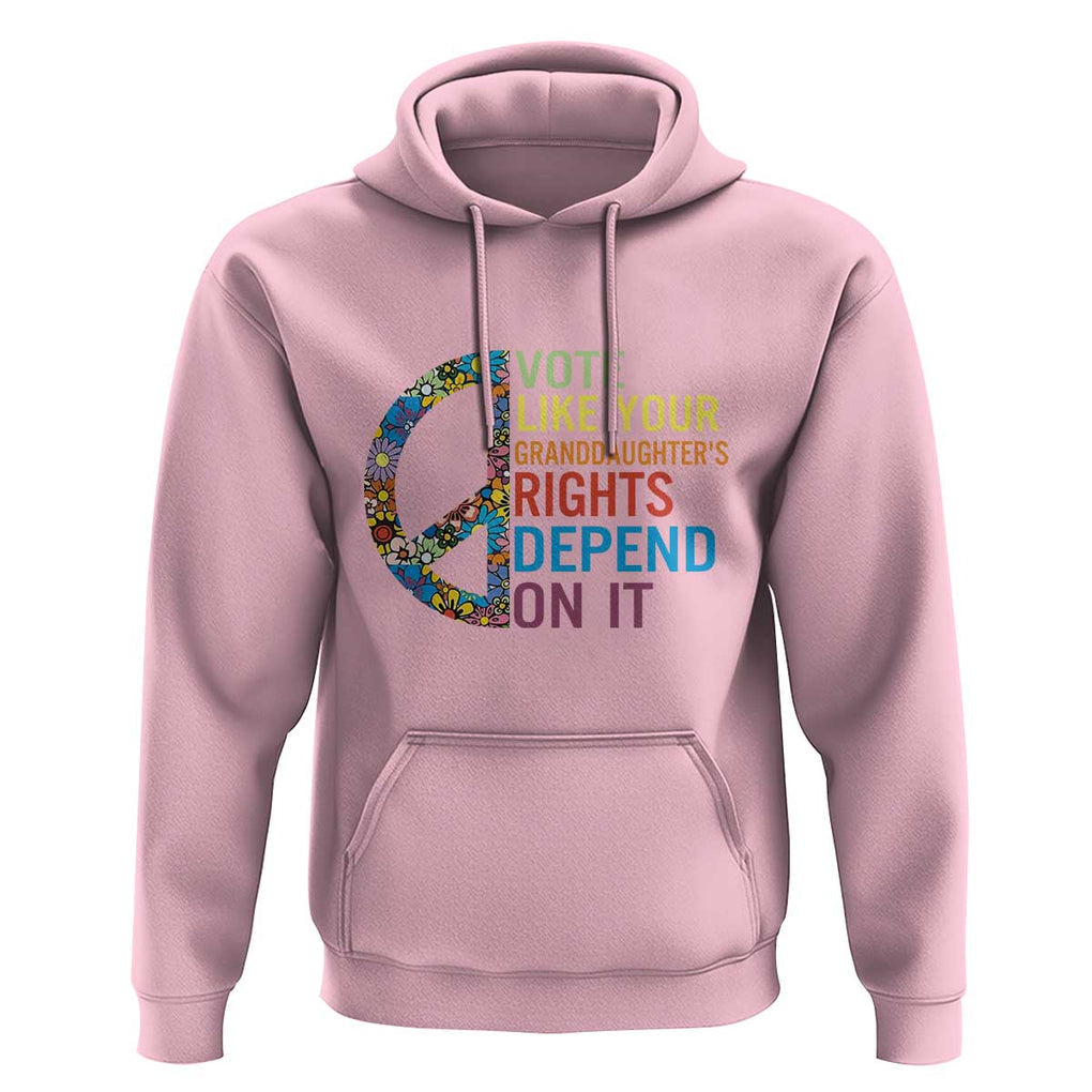 Vote Like Your Granddaughter's Rights Depend On It Hoodie Boho Floral Peace Sign TS11 Light Pink Print Your Wear