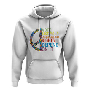 Vote Like Your Granddaughter's Rights Depend On It Hoodie Boho Floral Peace Sign TS11 White Print Your Wear