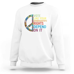 Vote Like Your Granddaughter's Rights Depend On It Sweatshirt Boho Floral Peace Sign TS11 White Print Your Wear