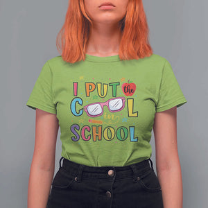 I Put The Cool In School T Shirt For Women First Day Of School Apple Glasses Pencil TS11 Lime Print Your Wear