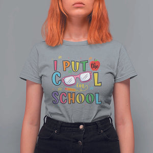 I Put The Cool In School T Shirt For Women First Day Of School Apple Glasses Pencil TS11 Sport Gray Print Your Wear