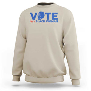 Vote Like A Black Women Sweatshirt Afro Hair Black Votes TS11 Sand Print Your Wear