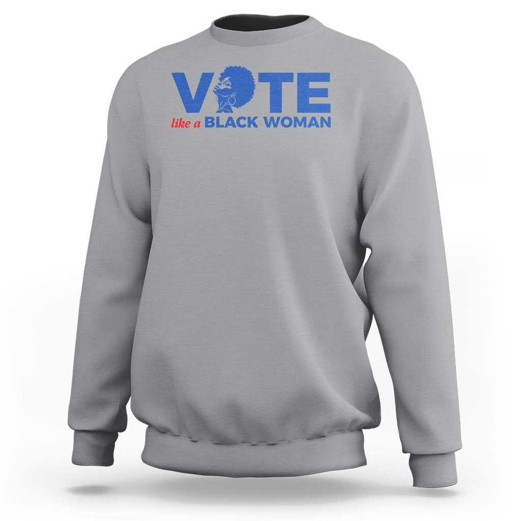 Vote Like A Black Women Sweatshirt Afro Hair Black Votes TS11 Sport Gray Print Your Wear